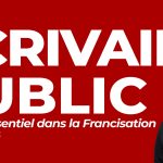 Écrivain public : rôle essentiel dans la francisation